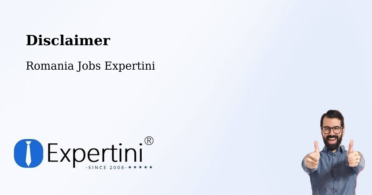 Disclaimer – Cașva - Romania Jobs Expertini