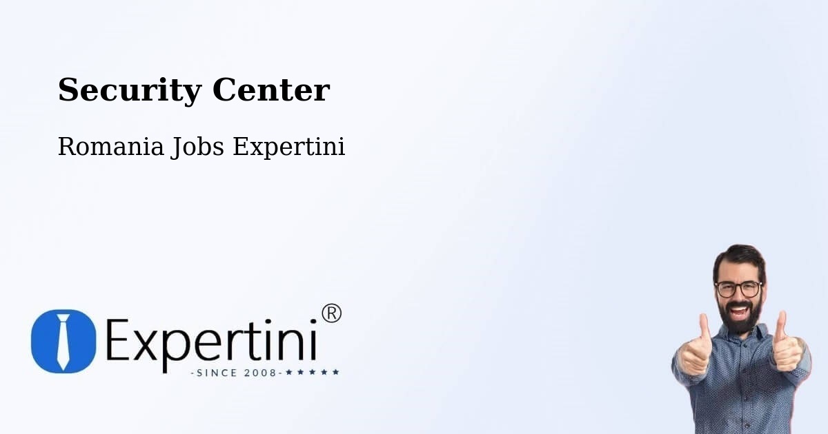 Security & Compliance – Cașva - Romania Jobs Expertini